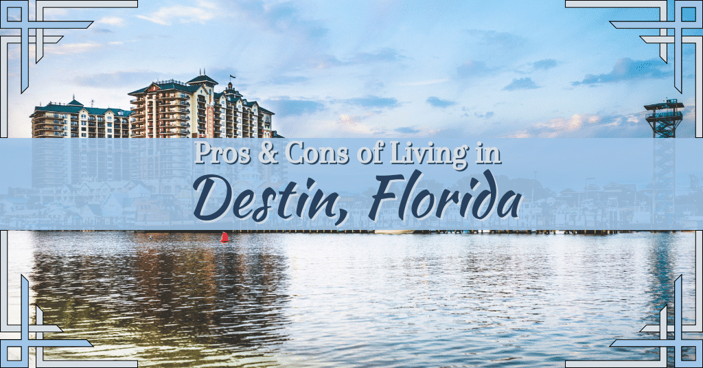 View of Destin, FL from the water with text "Pros & Cons of Living in Destin, FL"