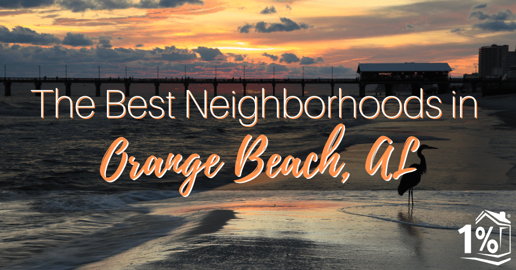 View of the beach and pier in Orange Beach, Alabama with text The Best Neighborhoods in Orange Beach, AL